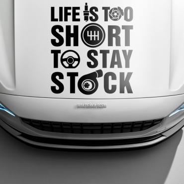 Наклейка Life is too short to stay stock