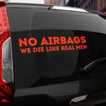 Наклейка NO AIRBAGS we die like real men